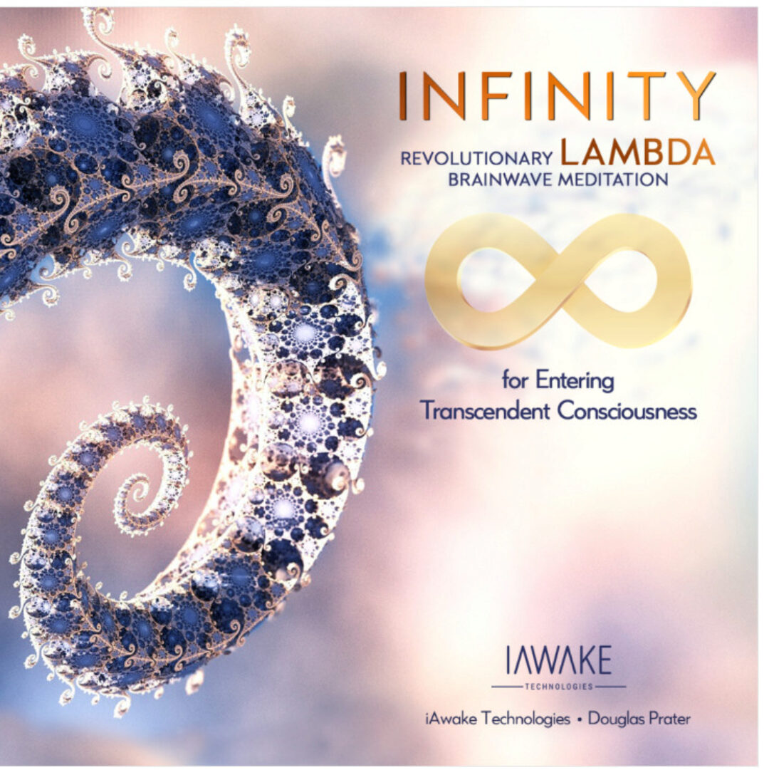[iAwake Technologies] Революционная Лямбда-мозговая медитация для входа в трансцендентное сознание (Douglas Prater)
