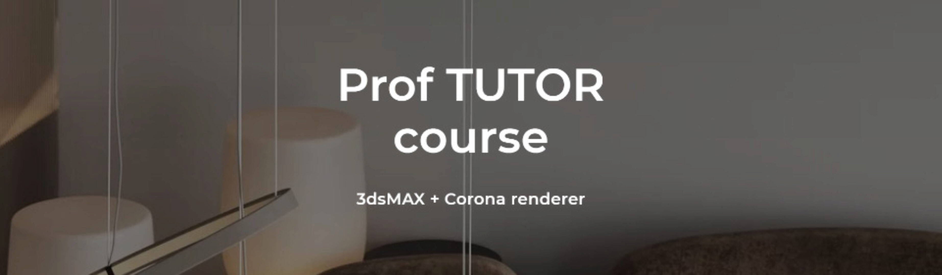[KF School] Prof Tutor. 3dsMax + Corona renderer (Ольга Кукушкина, Юрий Кукушкин)