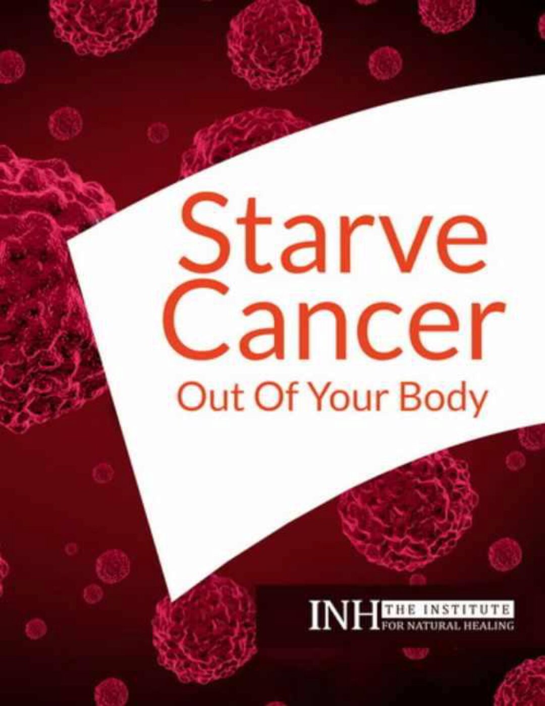 [Institute for Natural Healing] Цикл Анти-рак #3. Пусть рак сдохнет от голода