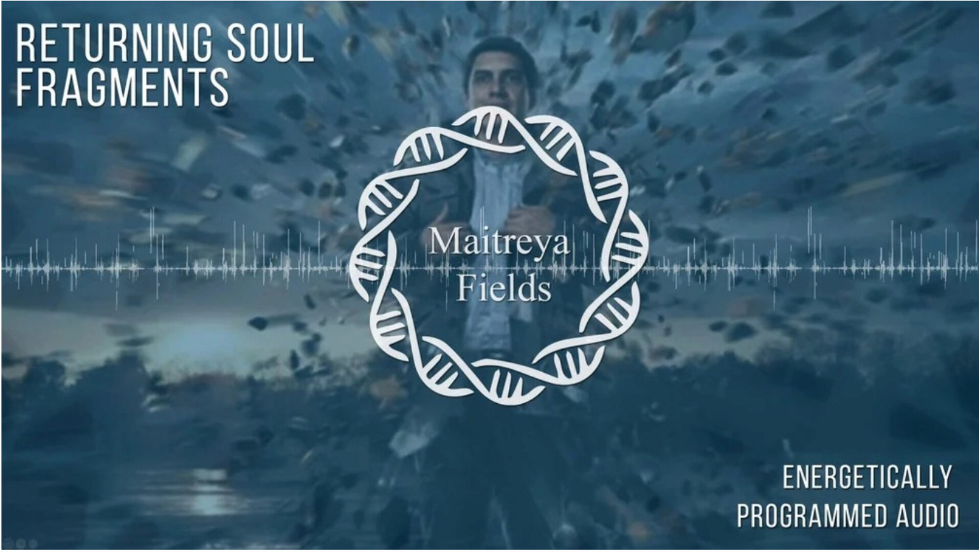 [Maitreya Fields] Фрагменты души и возвращение фрагментов души. Returning soul fragments