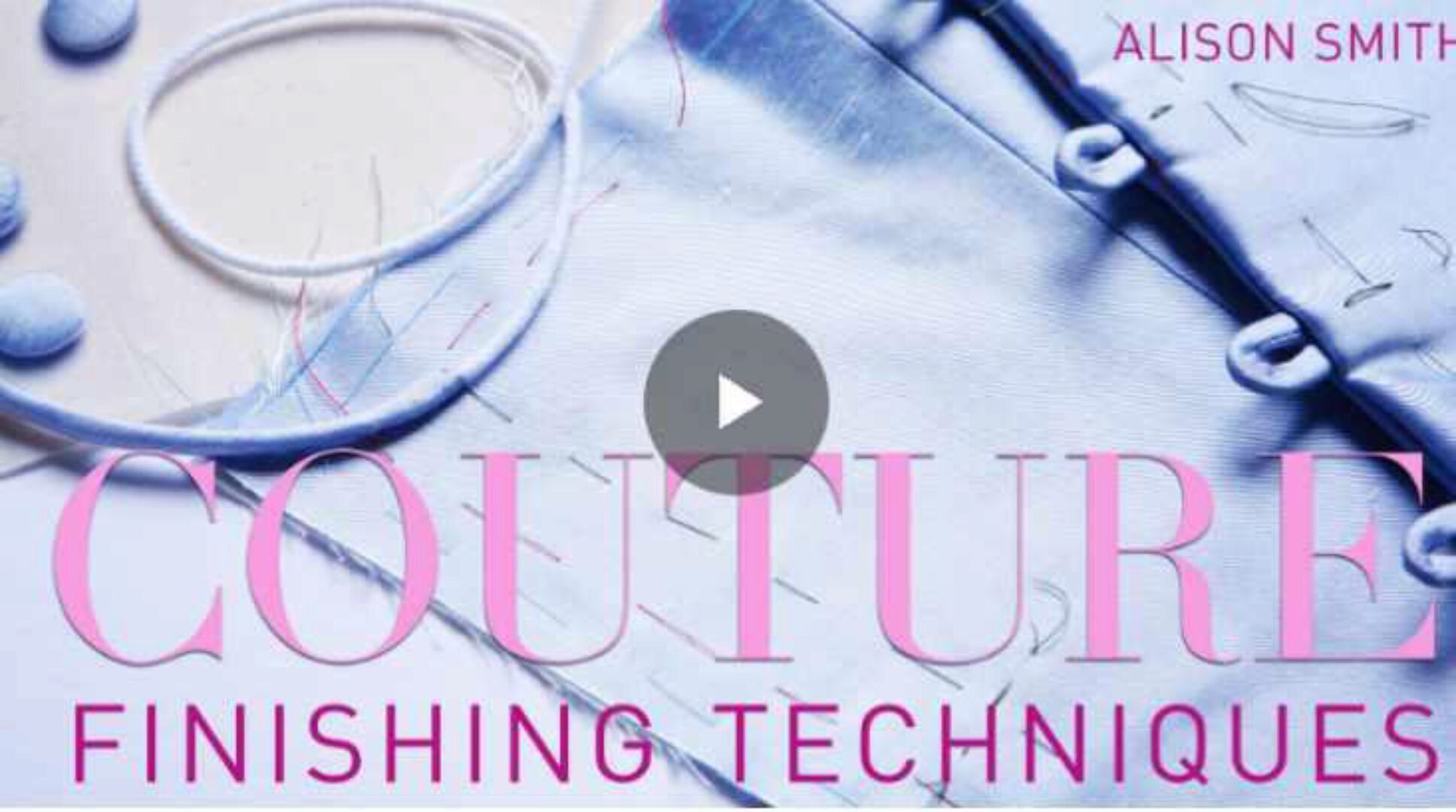 [Craftsy] Методы «от кутюр» в шитье одежды, 2 часть (Элисон Смит)