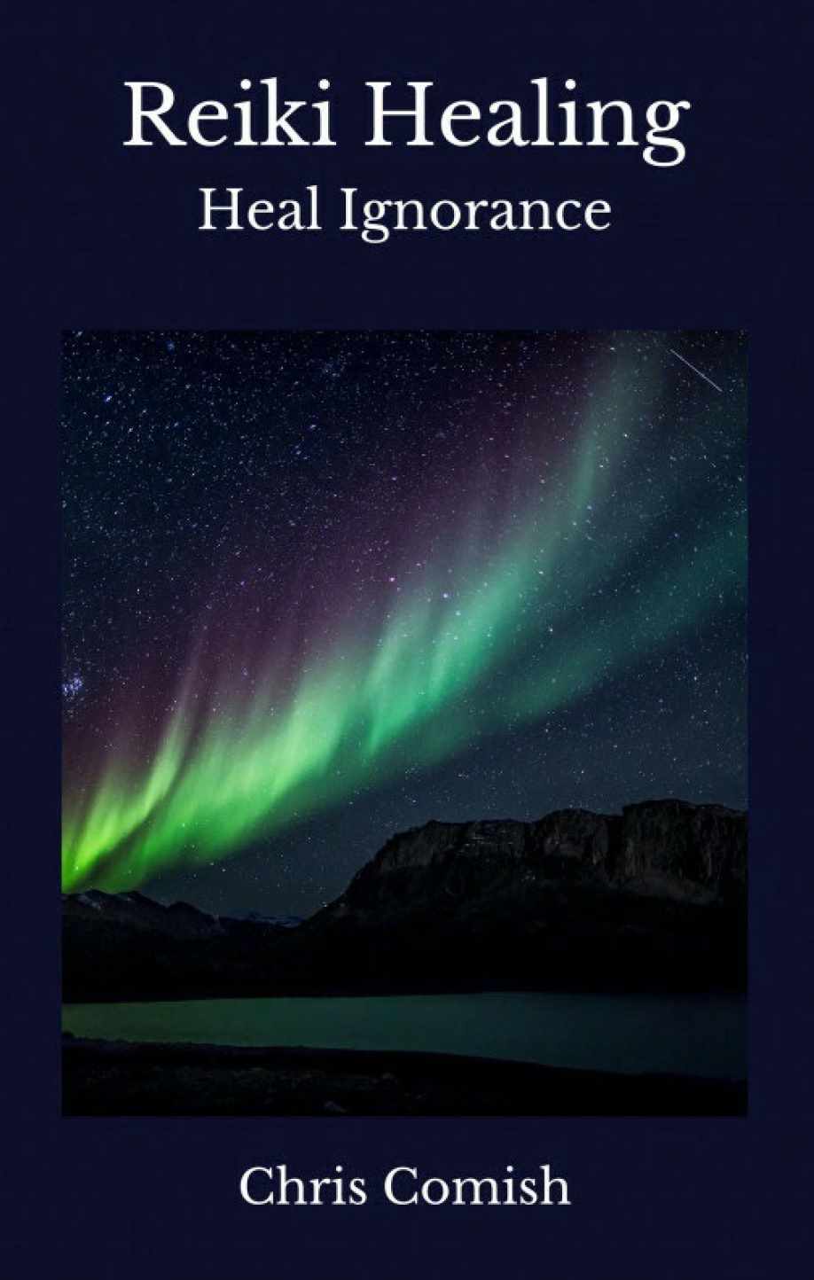 Исцеление Рейки. Исцеление Невежества (Chris Comish)
